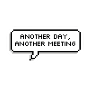 Another Meeting