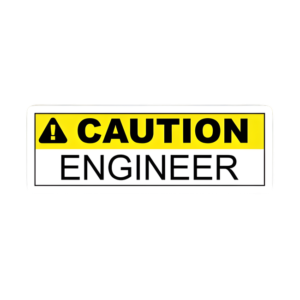 Caution Engineer