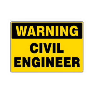 Civil Engineer Warning