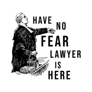 Fear No Lawyer