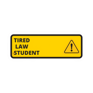 Tired Law Student