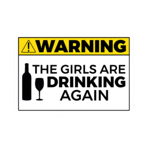 The Girls are Drinking