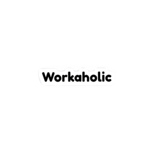 Workoholic