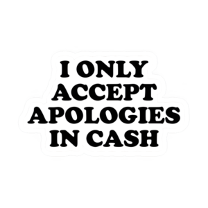 APOLOGIES IN CASH