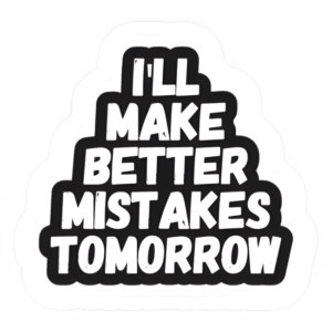 BETTER MISTAKES