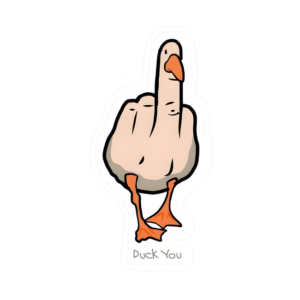 DUCK YOU