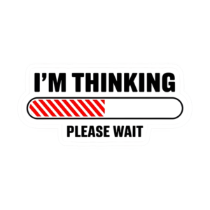 I_M THINKING