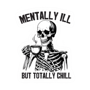 MENTALLY ILL