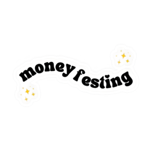 MONEY FESTING