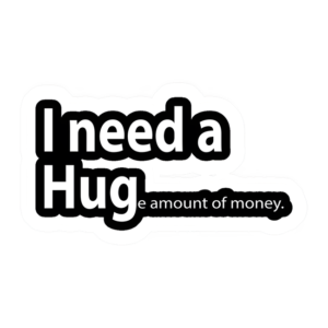 NEED A HUG